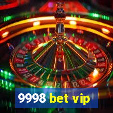 9998 bet vip